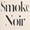 Smoke Noir